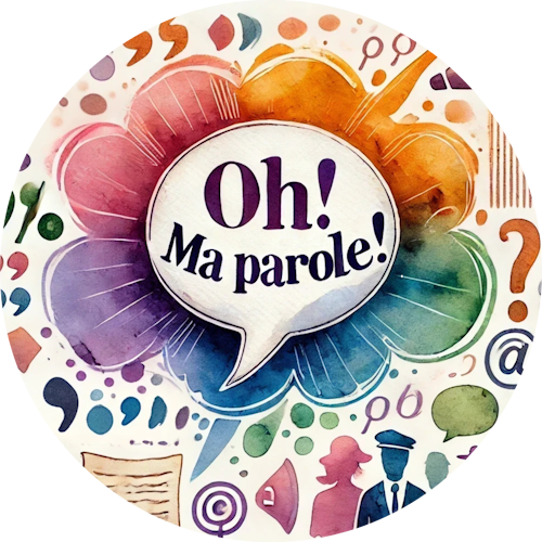 Oh ! Ma parole !